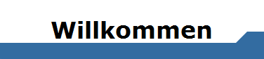 Willkommen